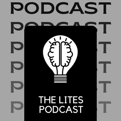 The Lites Podcast