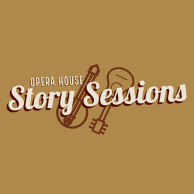 The Opera House Story Sessions