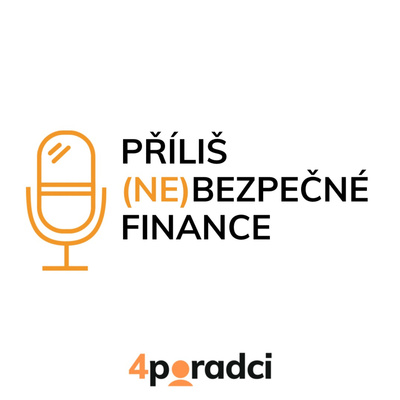 Příliš (ne)bezpečné finance