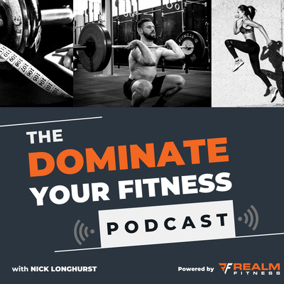 The Dominate Your Fitness Podcast