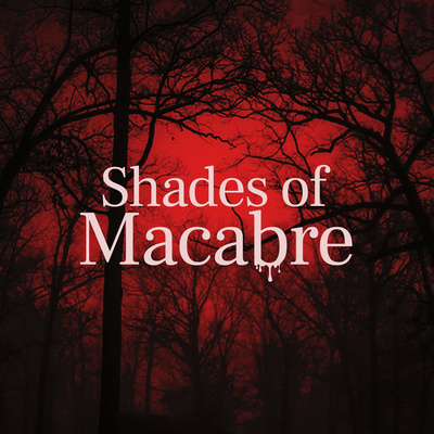 Shades Of Macabre