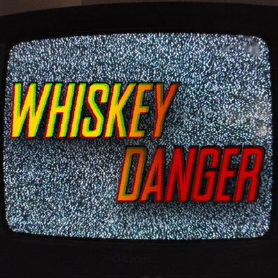 The Whiskey Danger Show