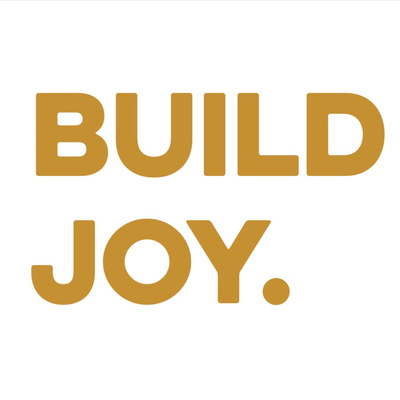 Build Joy Intro Episode - What is the Joy Formula? Build Joy Intro Episode - What is the Joy Formula?