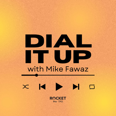 Dial it Up with Mike Fawaz