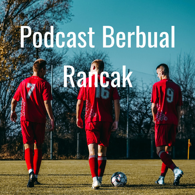Podcast Berbual Rancak