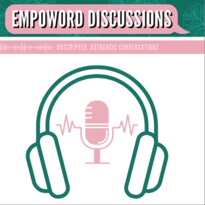 Empoword Discussions