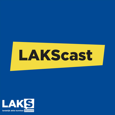 LAKScast - Dé Onderwijs Podcast voor en door scholieren