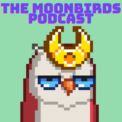 Moonbirds (Unofficial) Podcast
