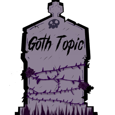 Episode 72: The Best Laid Plans of Goths, often don't go exactly as planned