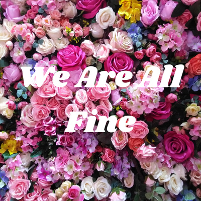 An Introduction to We Are All Fine An Introduction to We Are All Fine