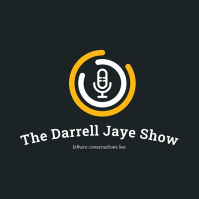 The Darrell Jaye Show Podcast
