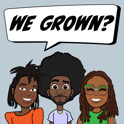 WE GRWN?