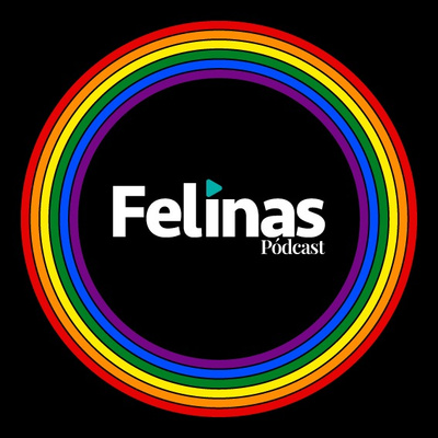 Felinas Pódcast