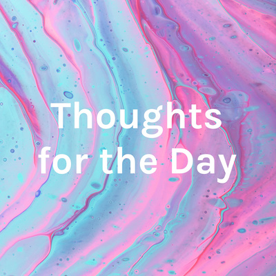 Live It Love It - Thoughts of the Day!