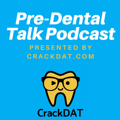 CrackDAT.com Pre-Dental Talk Episode 11 | WHY DENTISTRY? Advice for choosing your career path