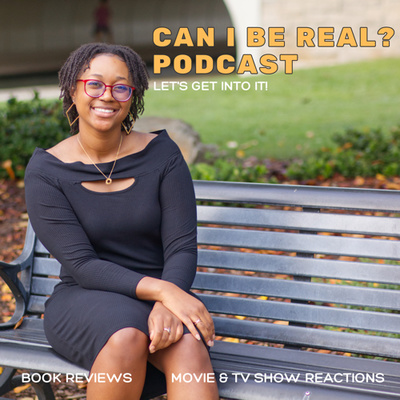Can I Be Real? Podcast