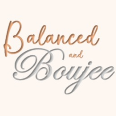 Balanced and Boujee
