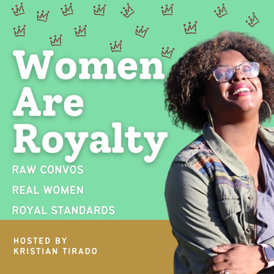 Women Are Royalty