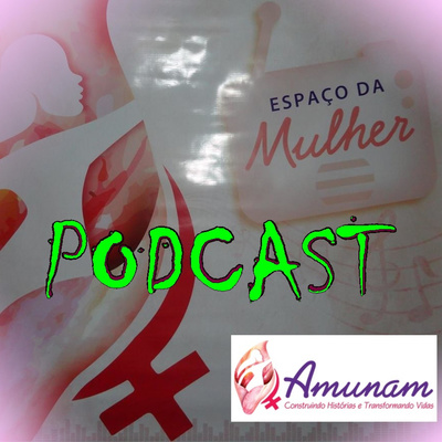 Podcast Espaço da Mulher