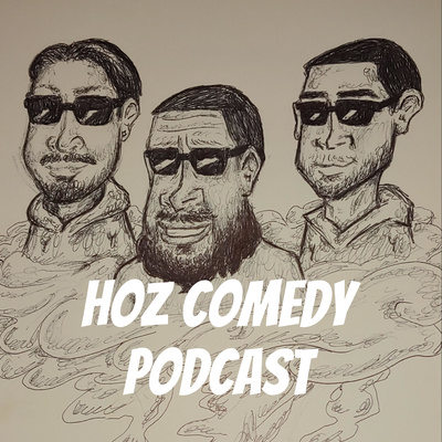 HOZ Comedy Podcast w/ Joey