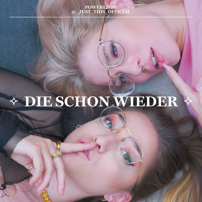 Die schon wieder • A podcast on Spotify for Podcasters