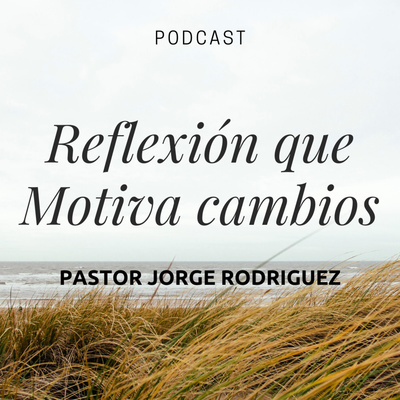 Reflexion que motiva cambios