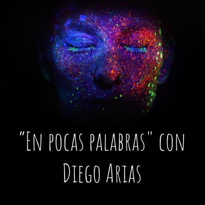 T.3 | Ep. 9: ¿Qué nos mueve? - "En pocas palabras" con Diego Arias