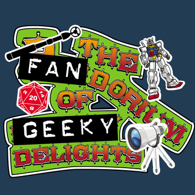 The Fandorium of Geeky Delights