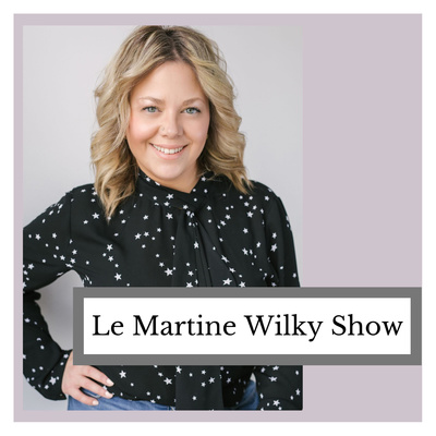 Le Martine Wilky Show