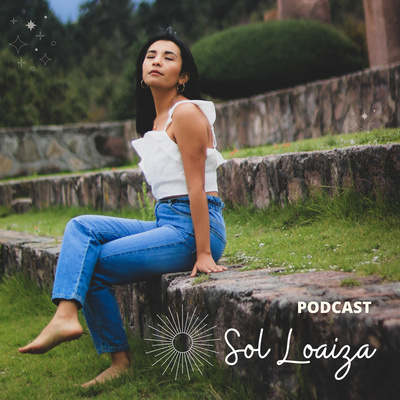 PODCAST SOL LOAIZA