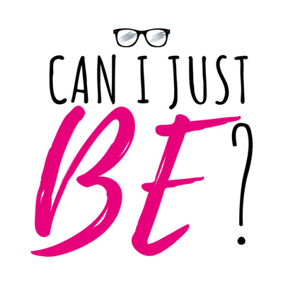 The Myth Of Disconnection | Can I Just Be? Podcast | Episode 8