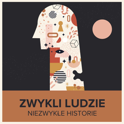 Zwykli ludzie niezwykłe historie