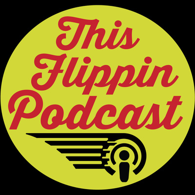 This Flippin Podcast Returning Soon!