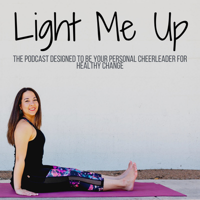 Welcome to the Light Me Up Podcast!!!