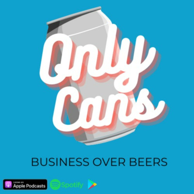 Only Cans • A podcast on Spotify for Creators