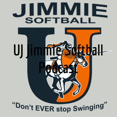 UJ Jimmie Softball Podcast