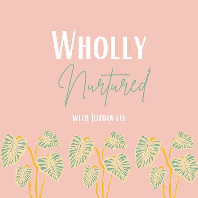 Wholly Nurtured