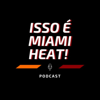 Isso é Miami Heat #23 - Entendendo o Heat, da tática ao individual