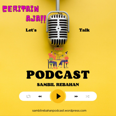 Sambil Rebahan PODCAST