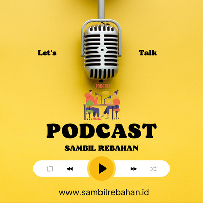 Sambil Rebahan PODCAST