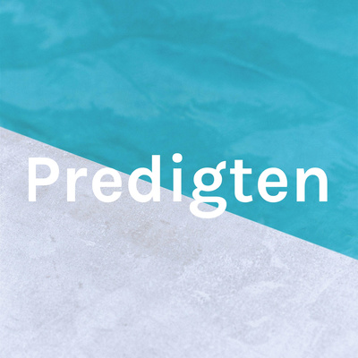Predigten A Podcast On Anchor