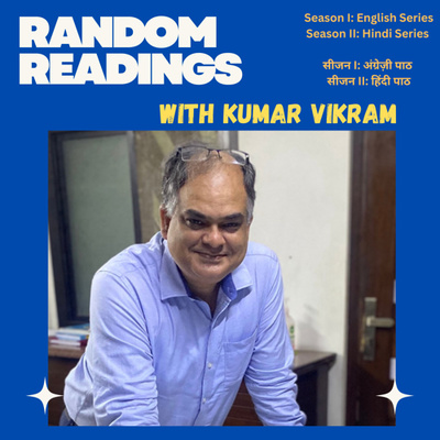 Random Readings With Kumar Vikram • A podcast on Spotify for Creators