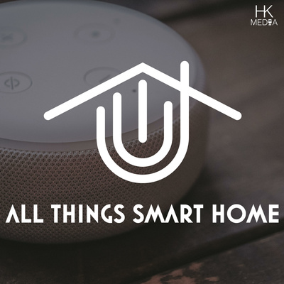 All Things Smart Home • A podcast on Spotify for Creators