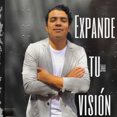 Arturo Maya - Expande tu visión