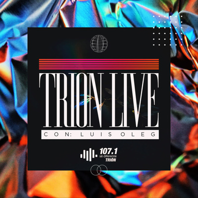 TRIÓN Live con Luis Oleg