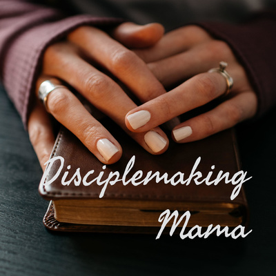 Disciplemaking Mama