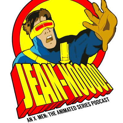 Jean - Noooo! An X-Men: The Animated Series Podcast • A podcast on 