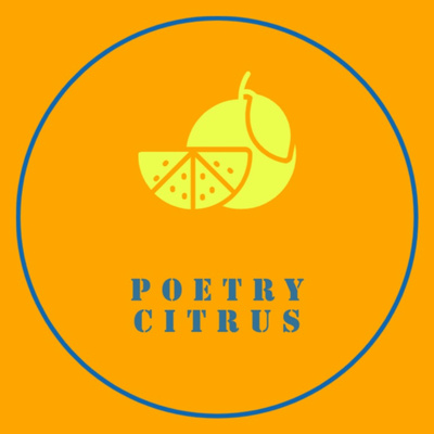 Poetry Citrus • A podcast on Spotify for Creators