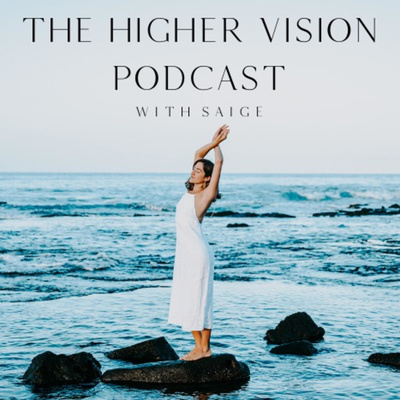 The Higher Vision Podcast
