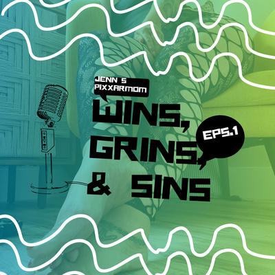 Wins, Grins, & Sins • A podcast on Spotify for Creators